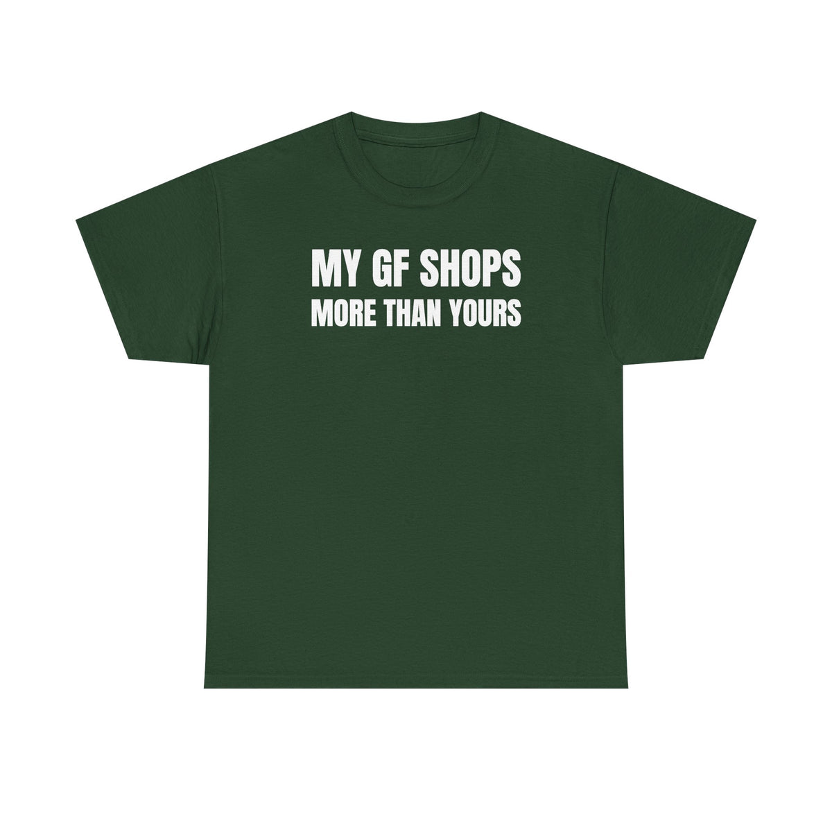 My GF Shops More Than Yours Unisex Heavy Cotton Tee