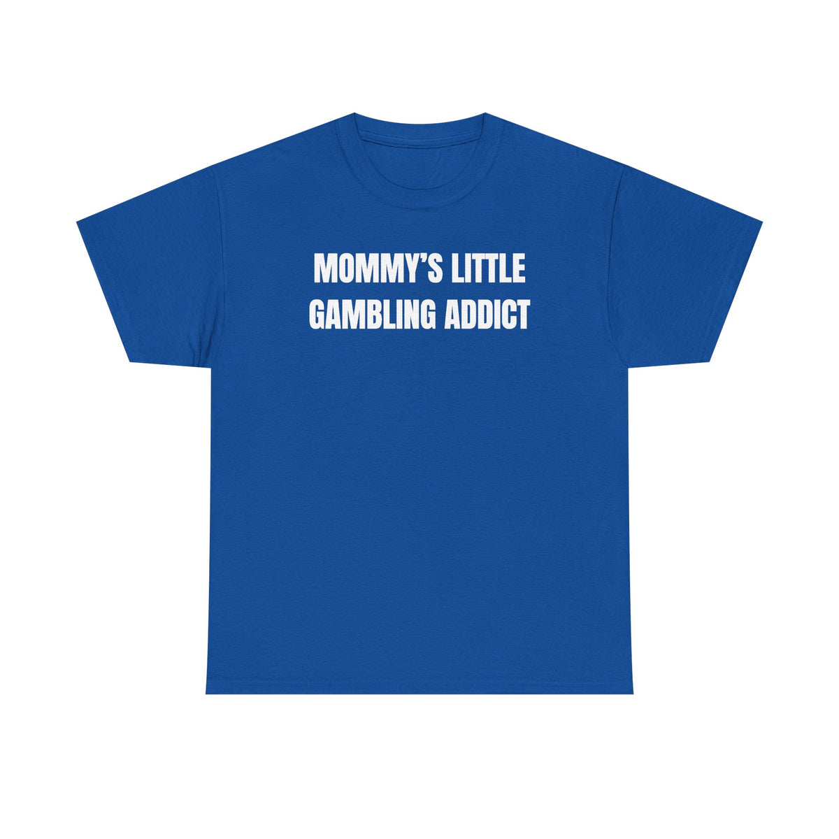 Mommy's Little Gambling Addict Unisex Heavy Cotton Tee