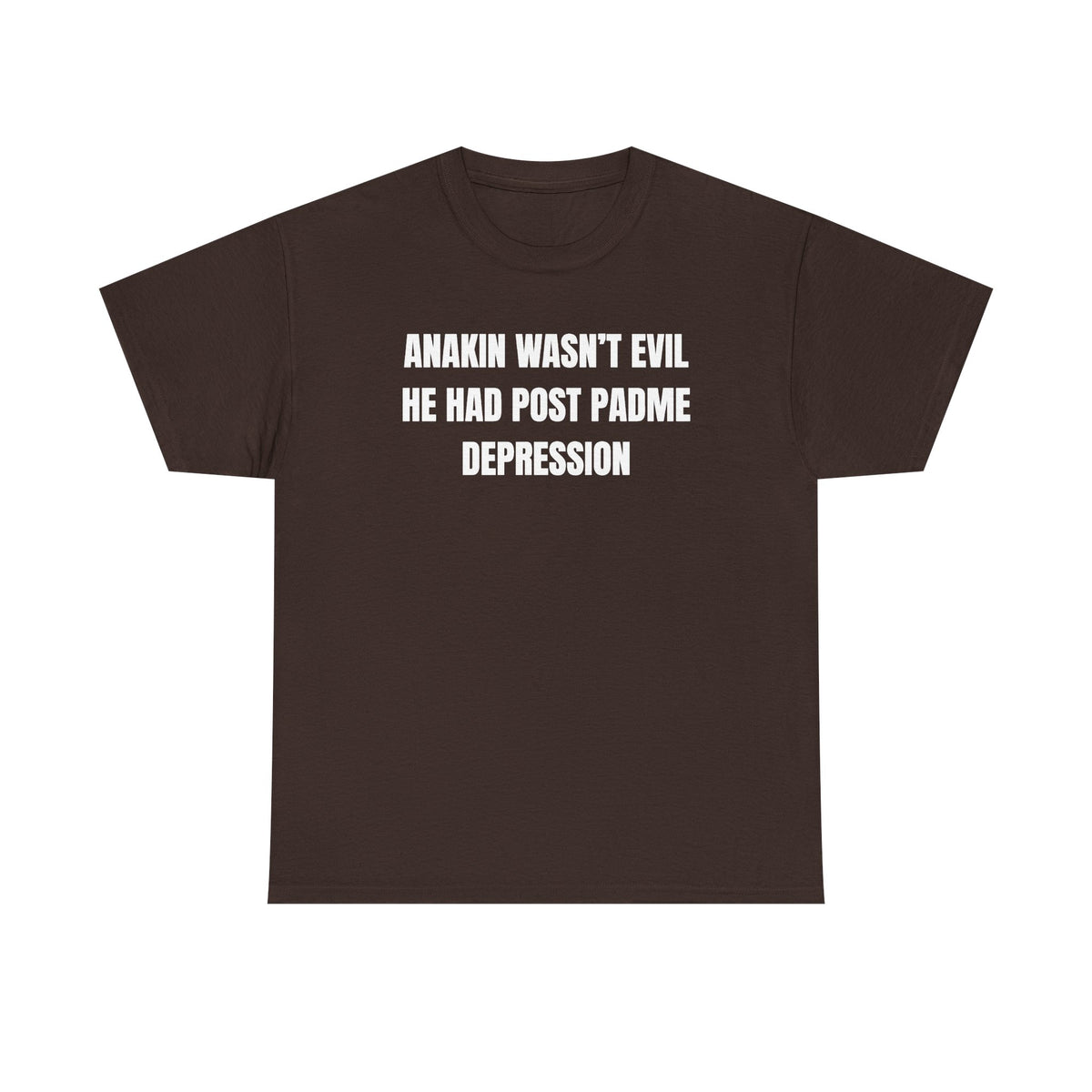 Anakin Wasn't Evil He Had Post Padme Depression Unisex Heavy Cotton Tee