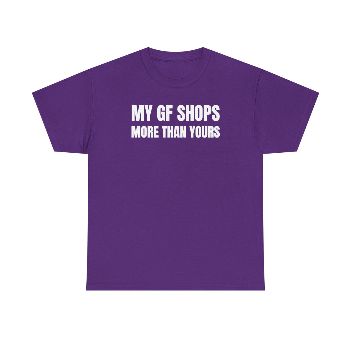 My GF Shops More Than Yours Unisex Heavy Cotton Tee