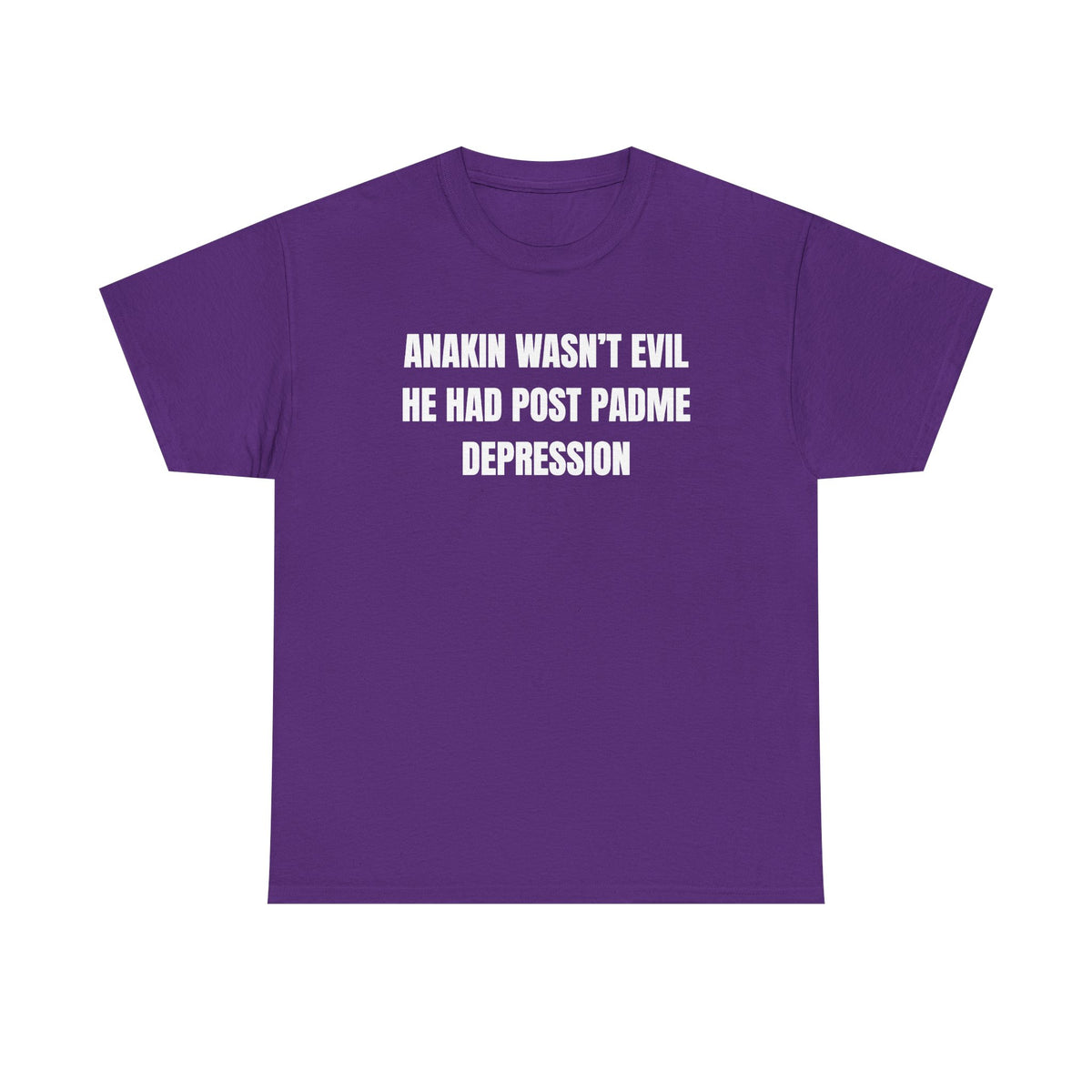 Anakin Wasn't Evil He Had Post Padme Depression Unisex Heavy Cotton Tee