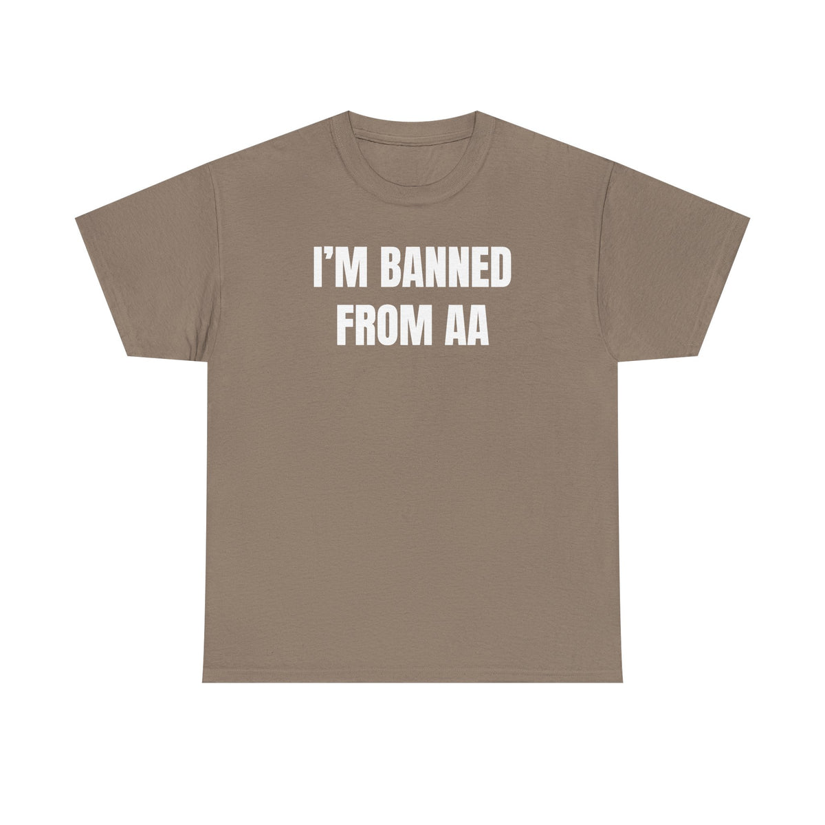 I'm Banned From AA Unisex Heavy Cotton Tee - Funny Shirt - Joke - Gift for Men and Women