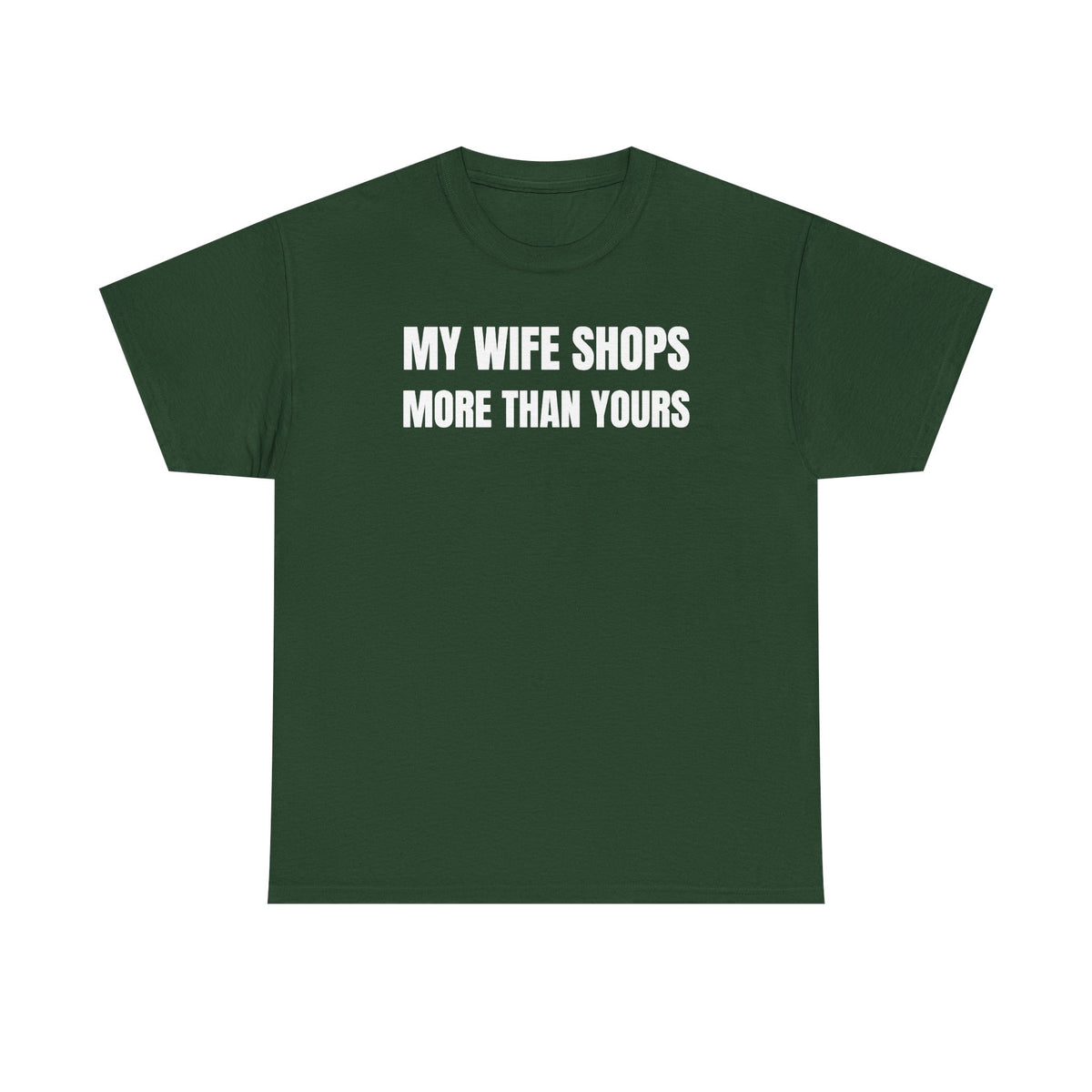 My Wife Shops More Than Yours Unisex Heavy Cotton Tee