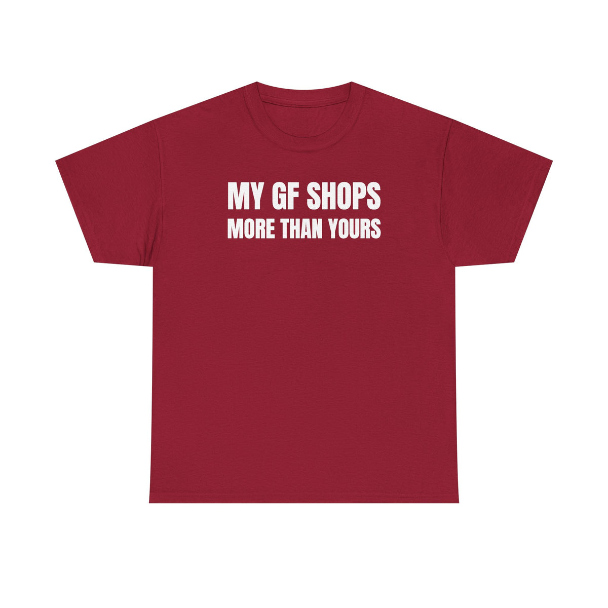 My GF Shops More Than Yours Unisex Heavy Cotton Tee