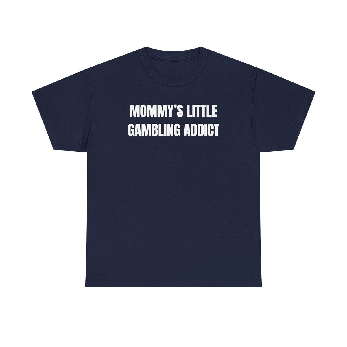 Mommy's Little Gambling Addict Unisex Heavy Cotton Tee