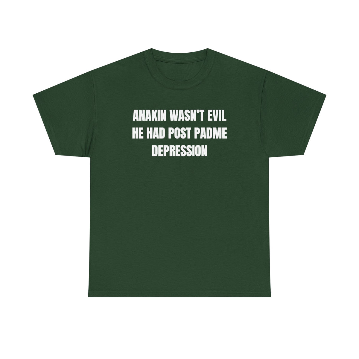 Anakin Wasn't Evil He Had Post Padme Depression Unisex Heavy Cotton Tee
