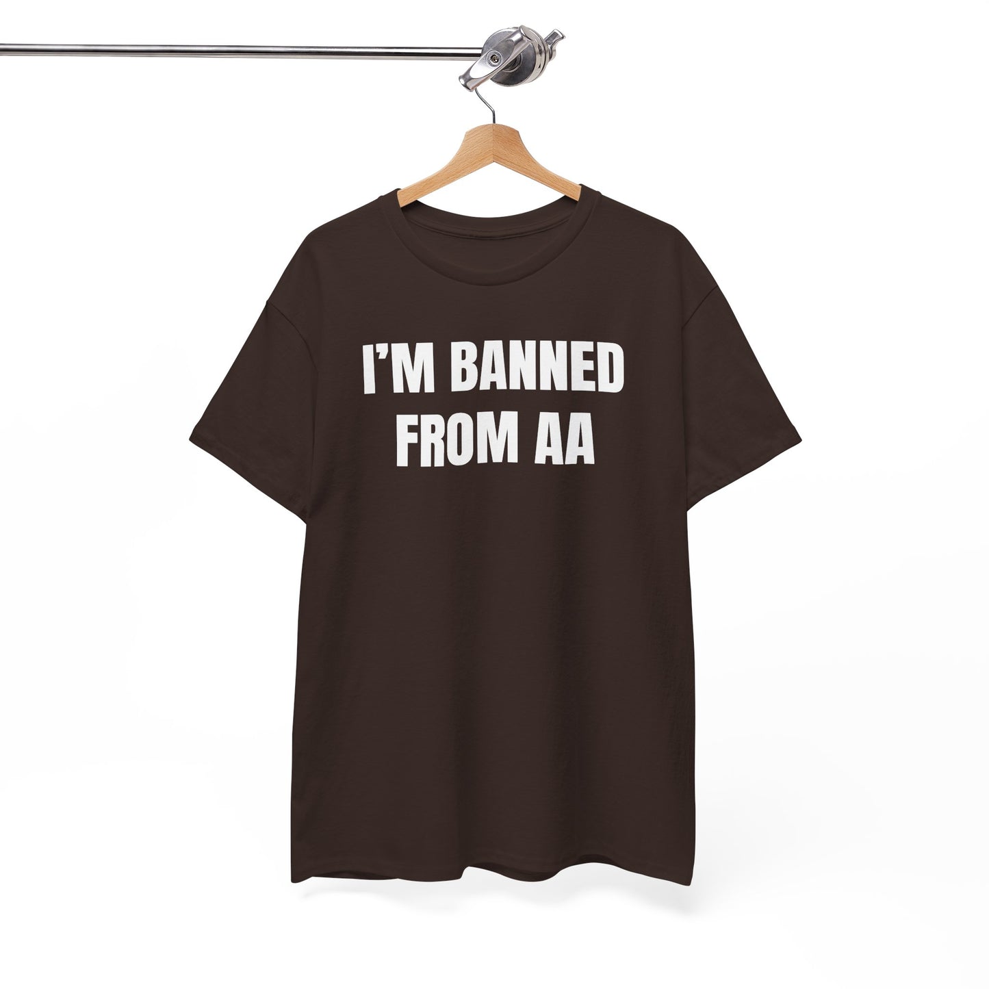 I'm Banned From AA Unisex Heavy Cotton Tee - Funny Shirt - Joke - Gift for Men and Women