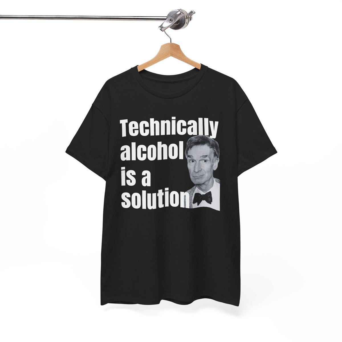 Technically Alcohol is a Solution Bill Nye Unisex Heavy Cotton Tee