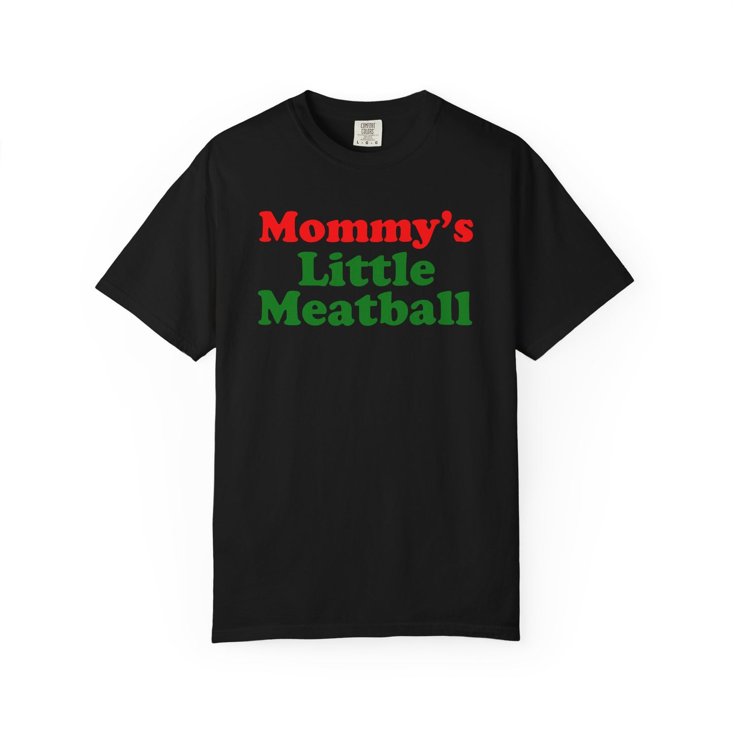 Mommy's Little Meatball Unisex Garment Dyed Comfort Colors T shirt