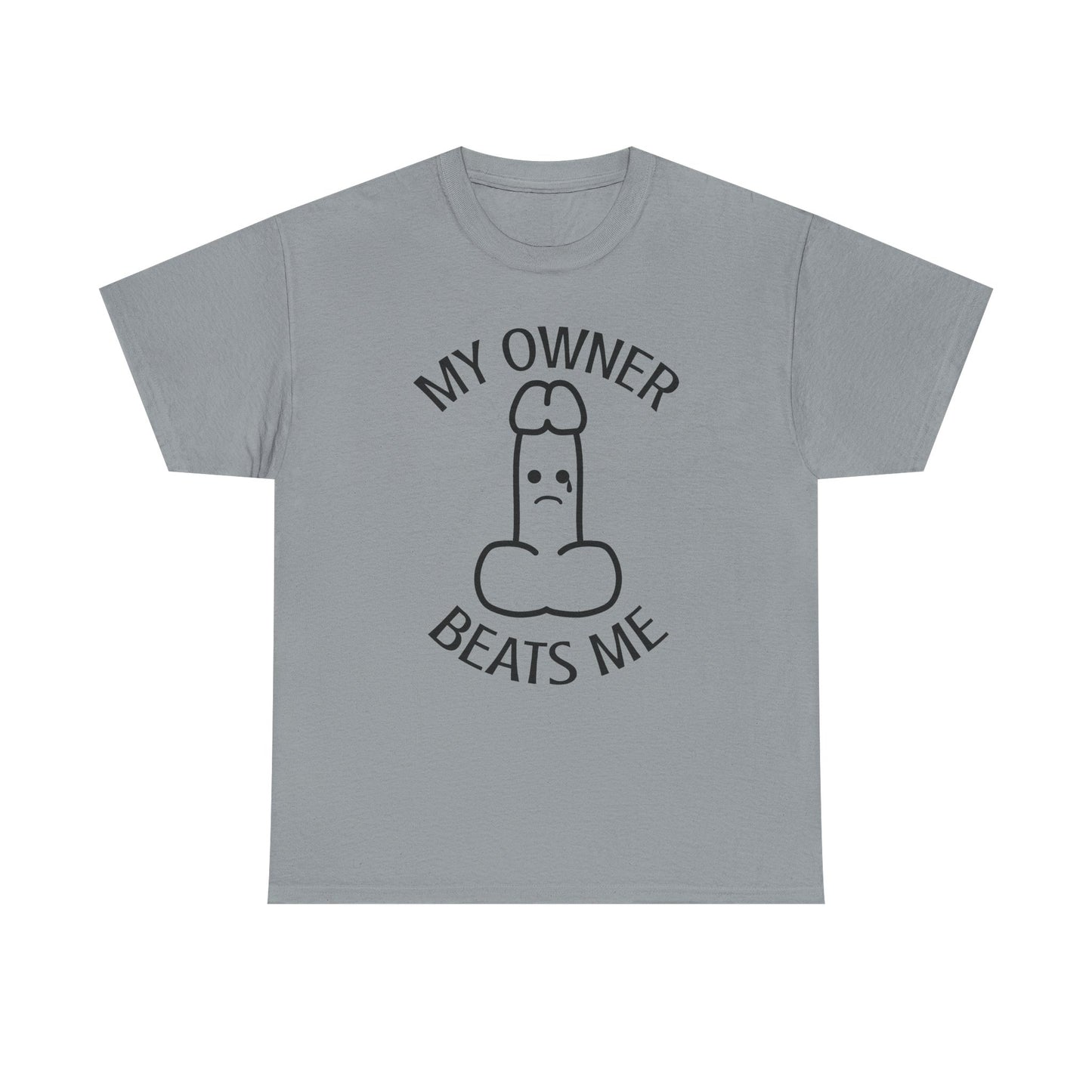 My Owner Beats Me Unisex Heavy Cotton Tee