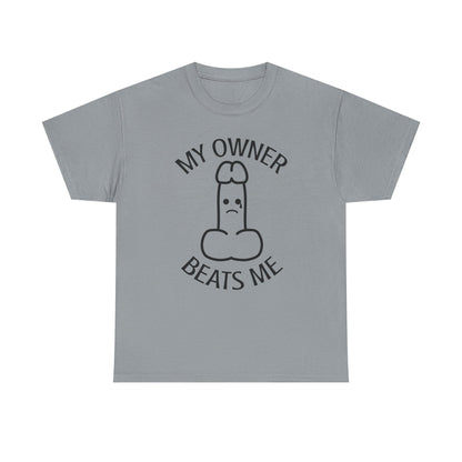My Owner Beats Me Unisex Heavy Cotton Tee
