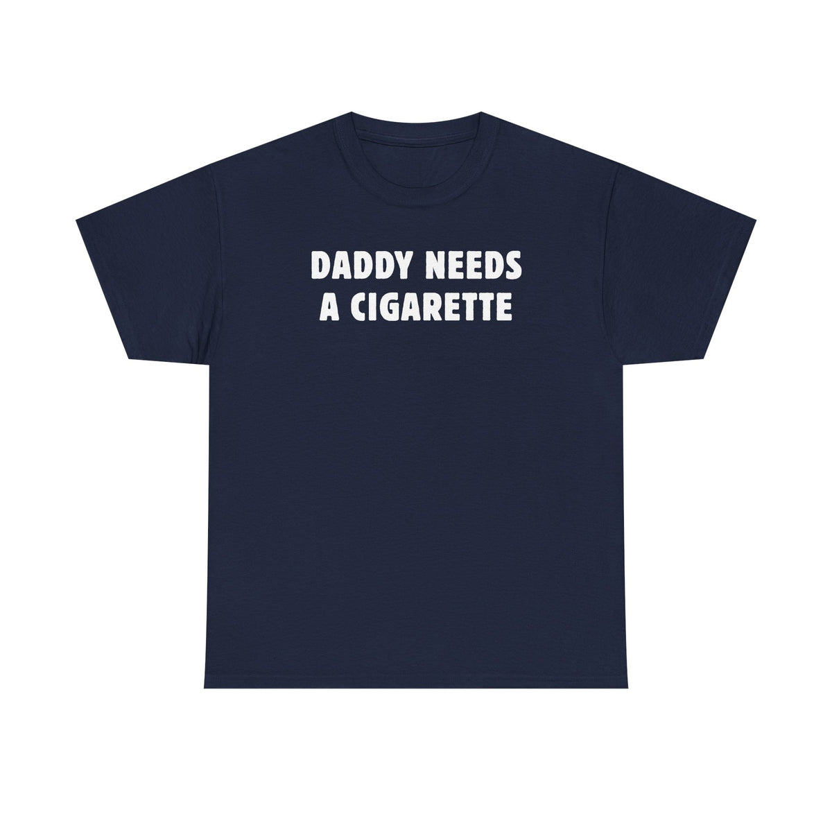 Daddy Needs A Cigarette Unisex Heavy Cotton Tee