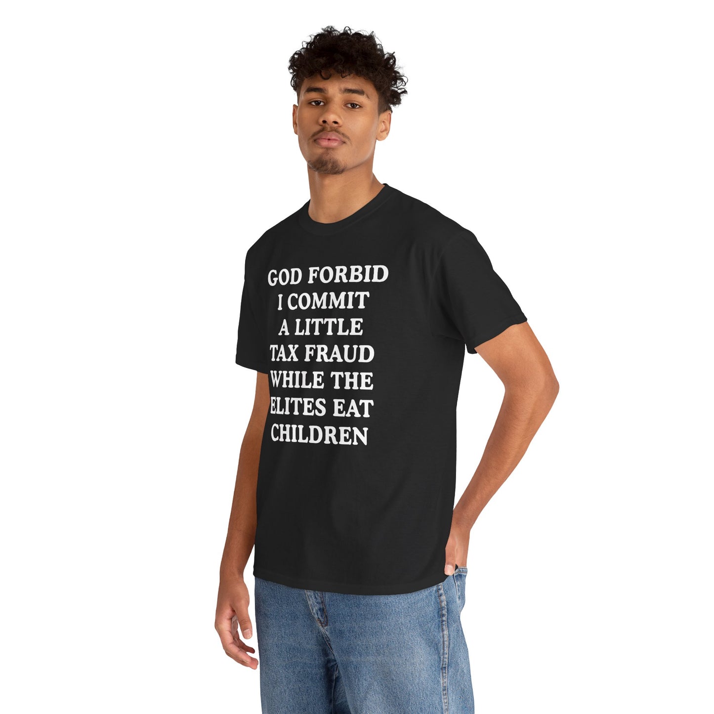 God Forbid I Commit a Little Tax Fraud Unisex Heavy Cotton Tee