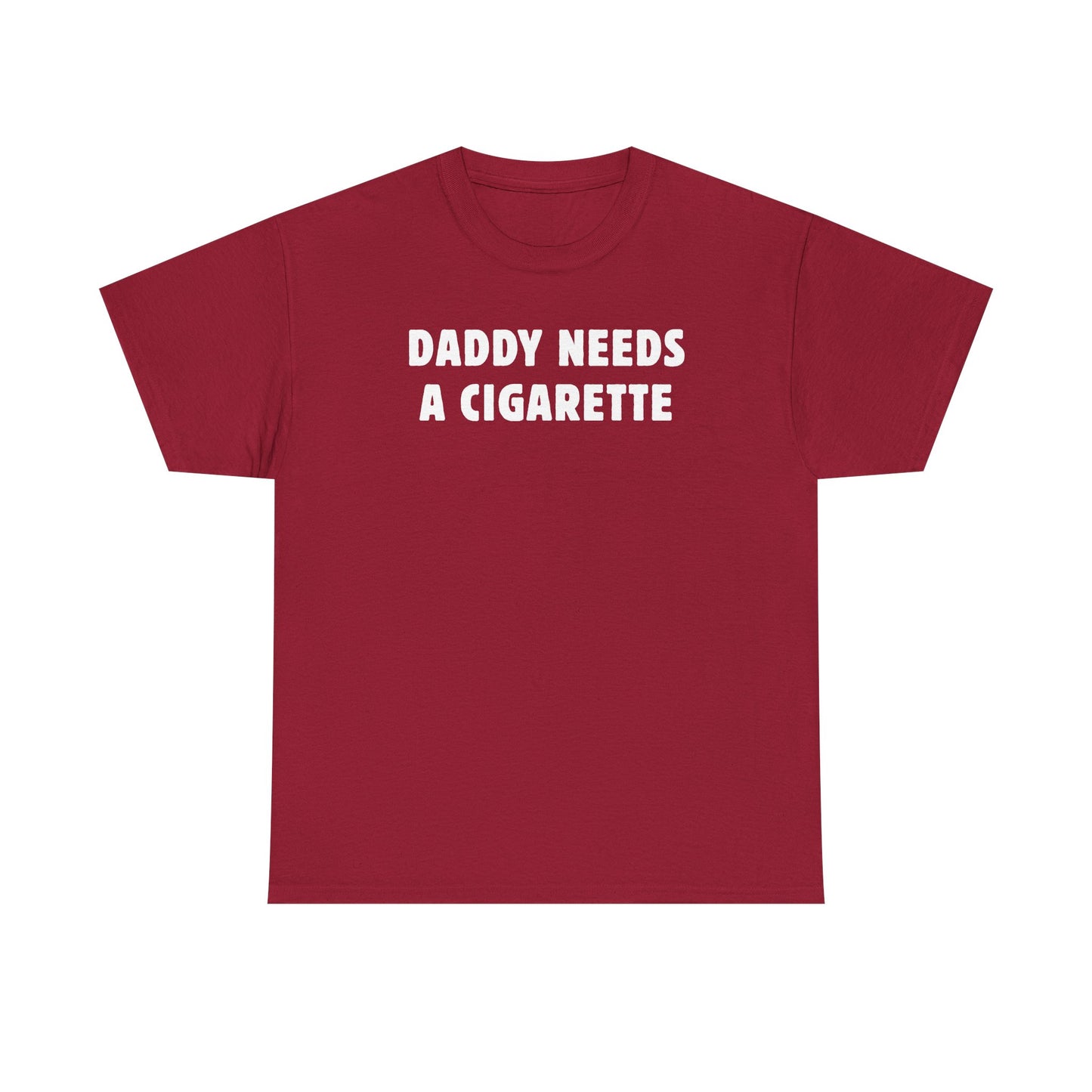 Daddy Needs A Cigarette Unisex Heavy Cotton Tee