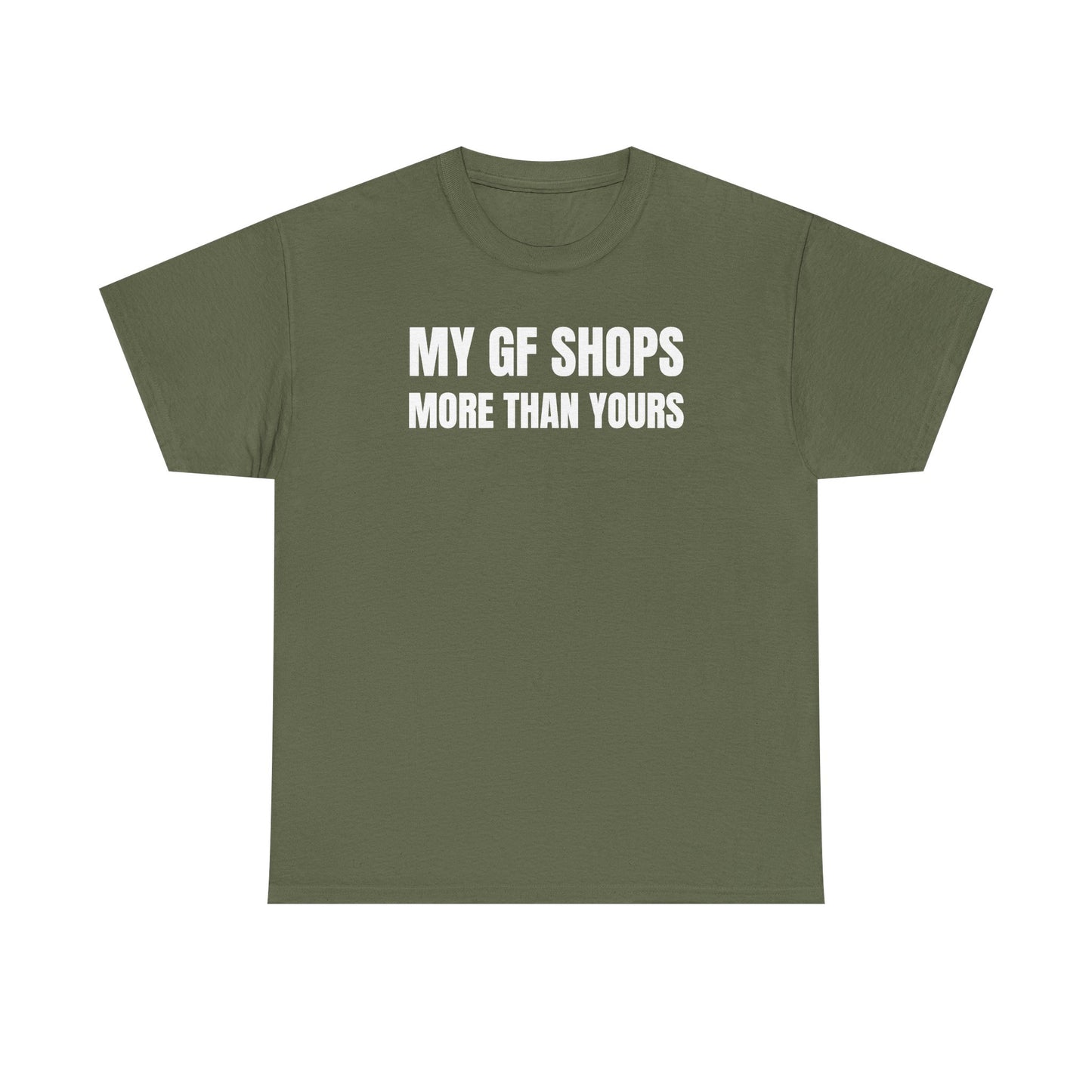 My GF Shops More Than Yours Unisex Heavy Cotton Tee