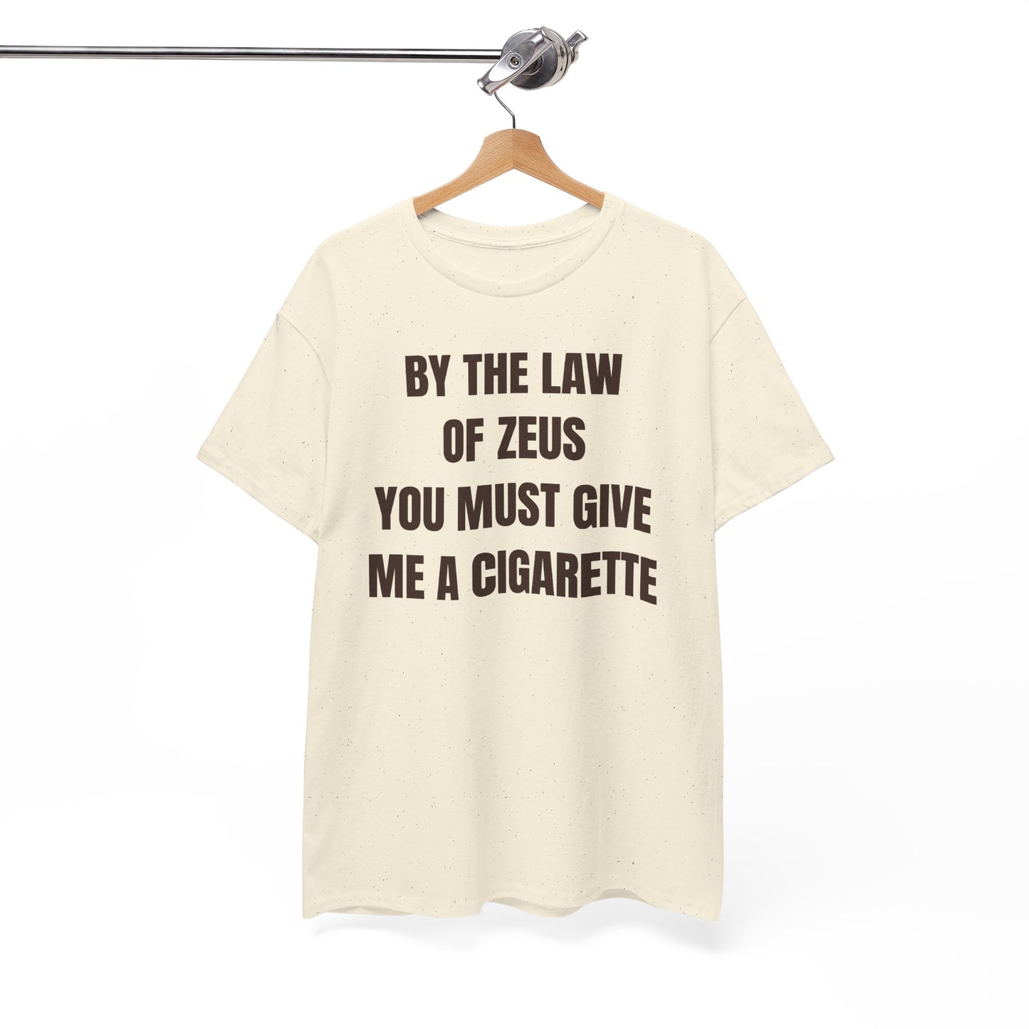 By The Law Of Zeus You Must Buy Me A Cig Unisex Heavy Cotton Tee