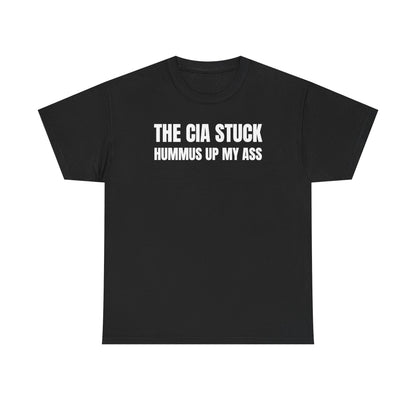 The CIA Stuck Hummus Up My Ass Unisex Heavy Cotton Tee