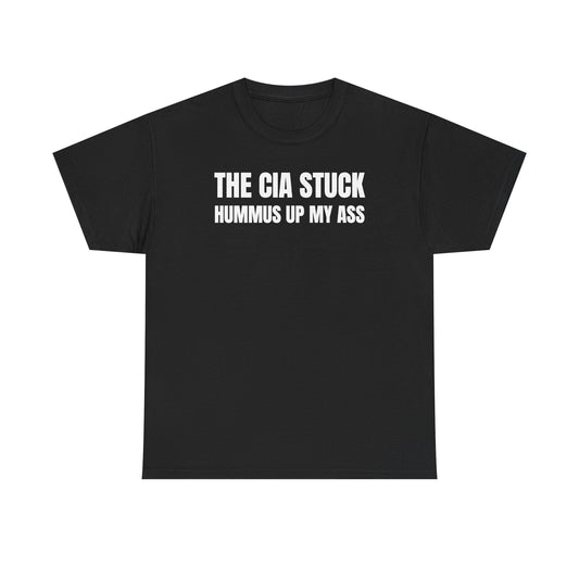 The CIA Stuck Hummus Up My Ass Unisex Heavy Cotton Tee