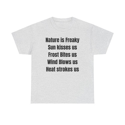 Nature is Freaky Unisex Heavy Cotton Tee
