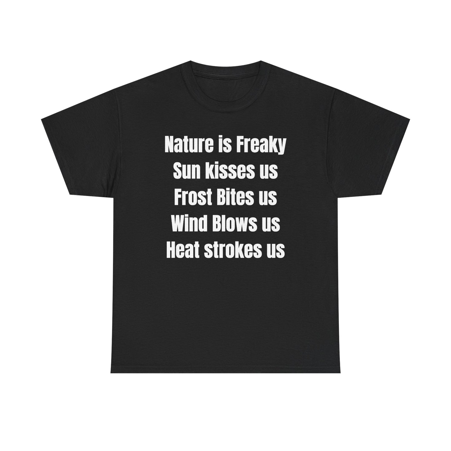 Nature is Freaky Unisex Heavy Cotton Tee