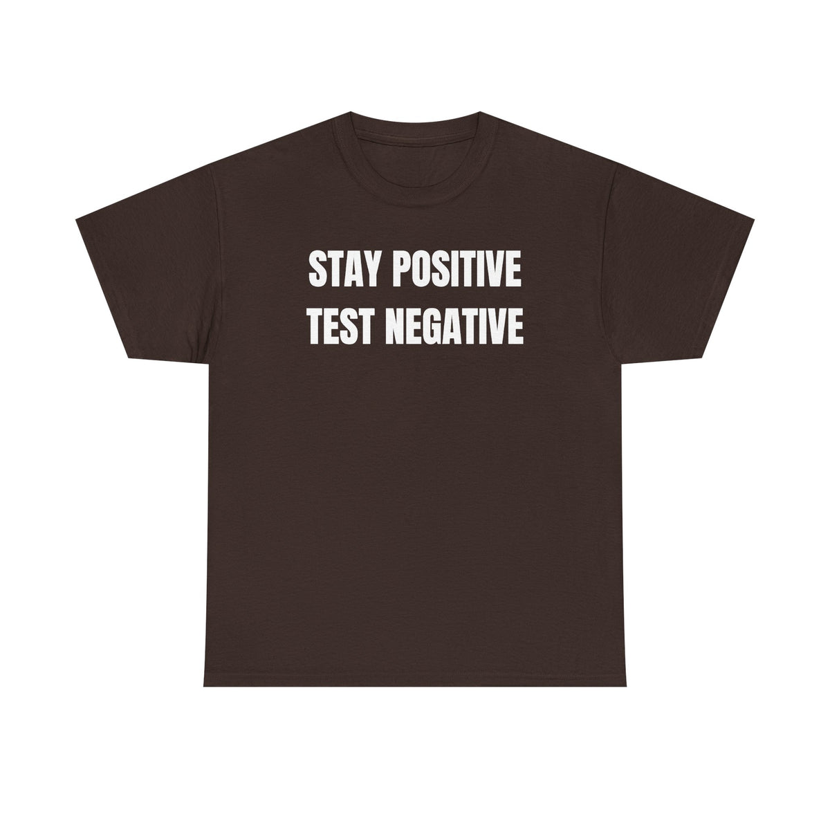 Stay Positive Test Negative Unisex Heavy Cotton Tee