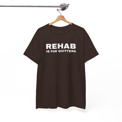 Rehab is for Quitters Unisex Heavy Cotton Tee