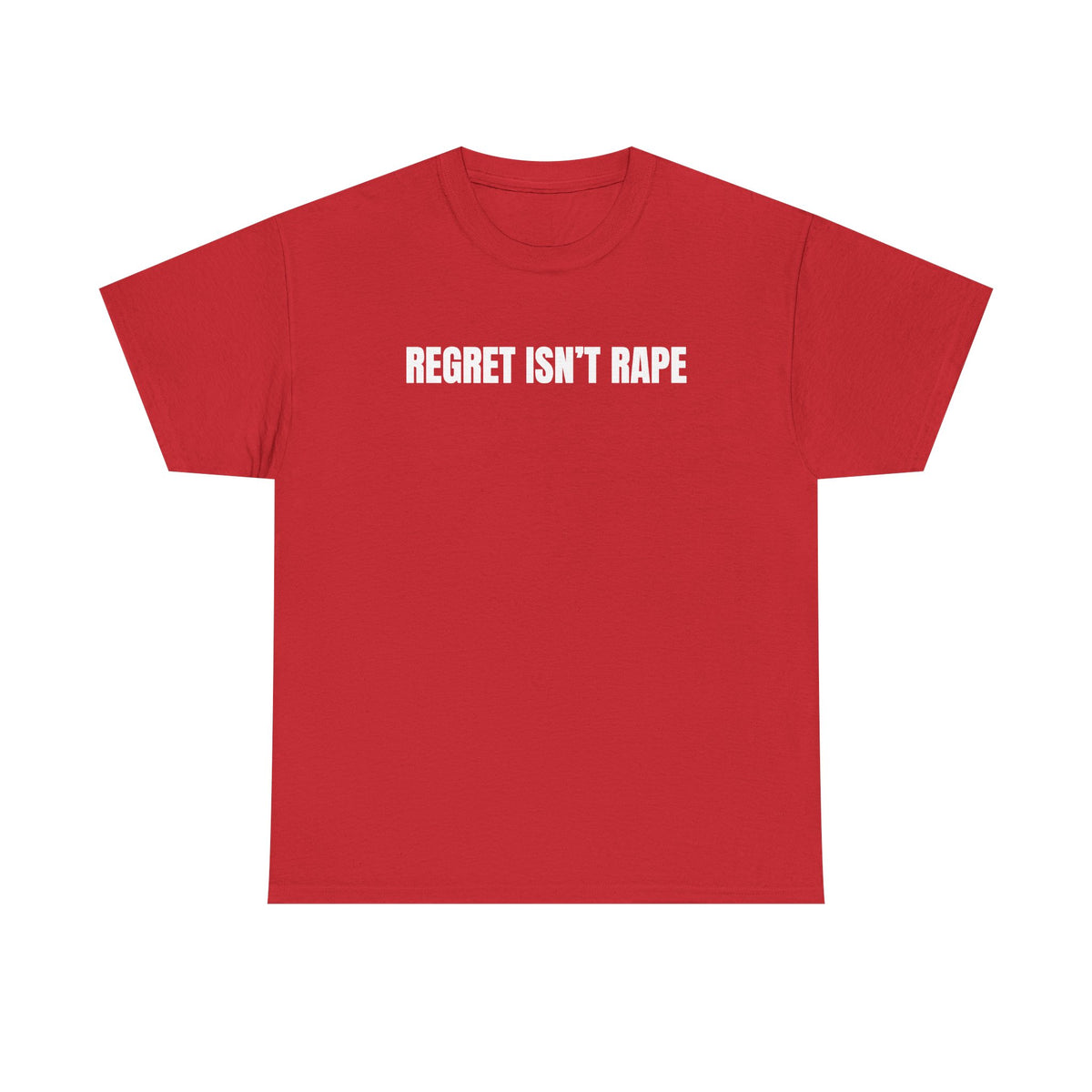 Regret Isn't Rape Unisex Heavy Cotton Tee