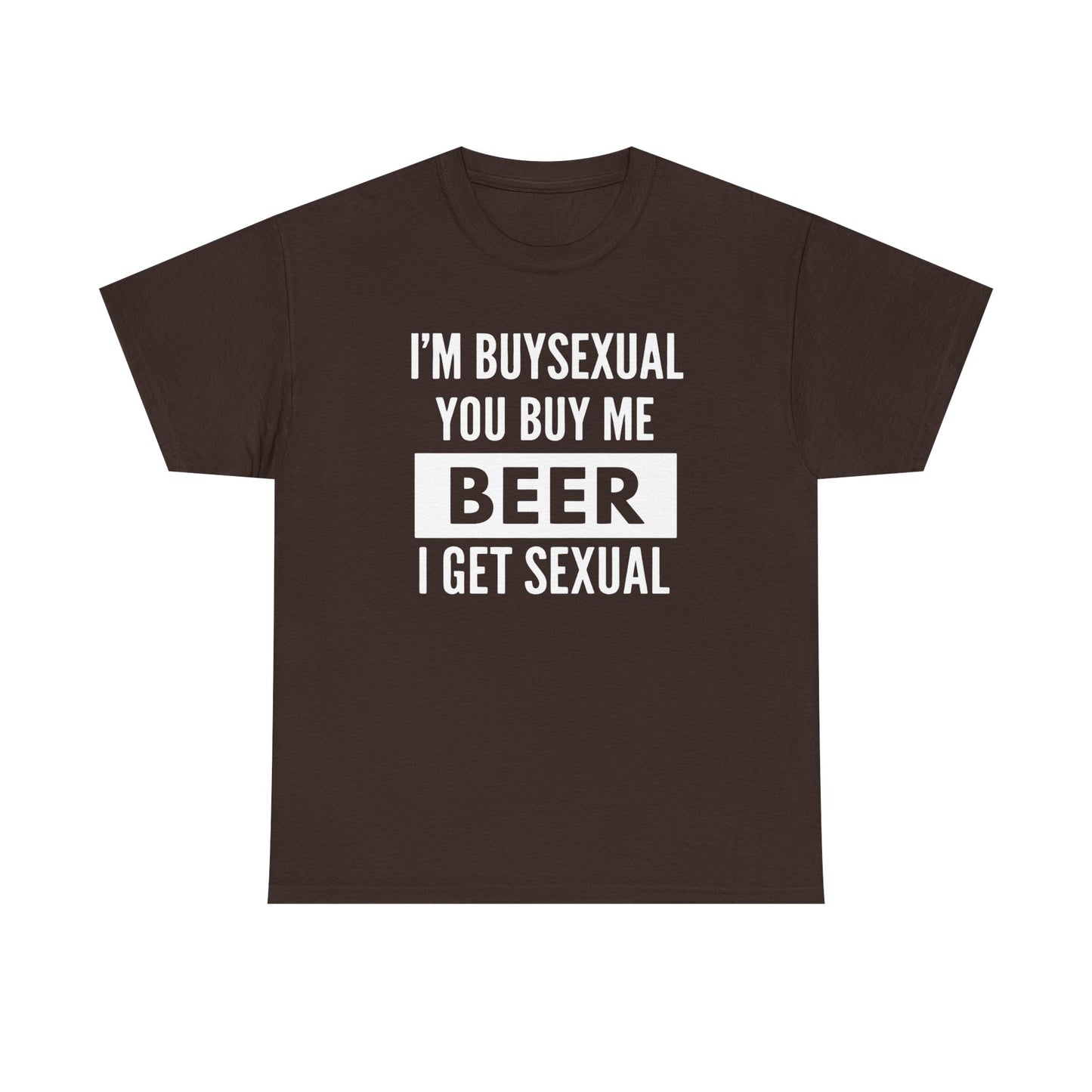 I'm Buysexual You Buy Me Beer I Get Sexual Unisex Heavy Cotton Tee