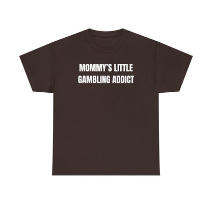Mommy's Little Gambling Addict Unisex Heavy Cotton Tee