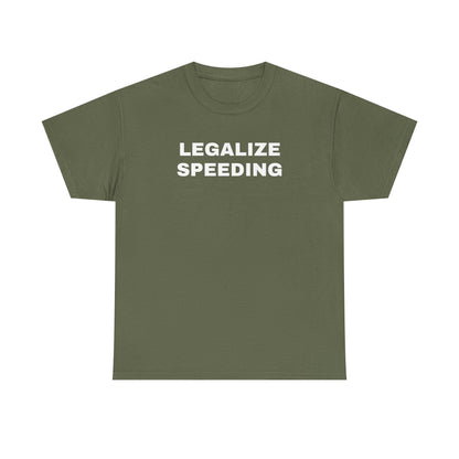 Legalize Speeding Unisex Heavy Cotton Tee