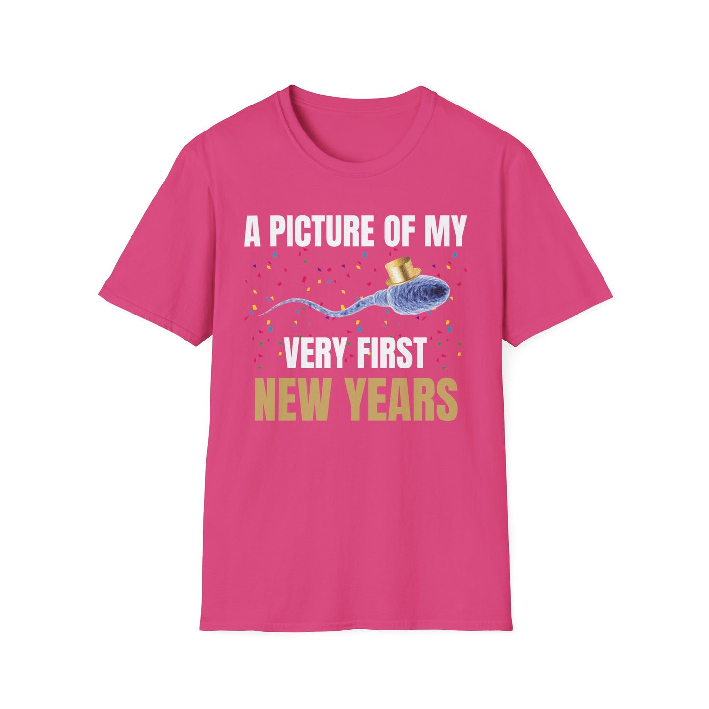 A Picture Of My Very First New Years Sperm Unisex Softstyle T Shirt