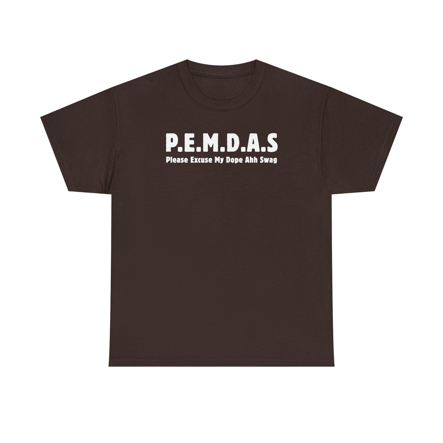 PEMDAS Please Excuse My Dope Ahh Swag Unisex Heavy Cotton Tee