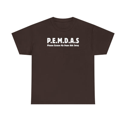 PEMDAS Please Excuse My Dope Ahh Swag Unisex Heavy Cotton Tee