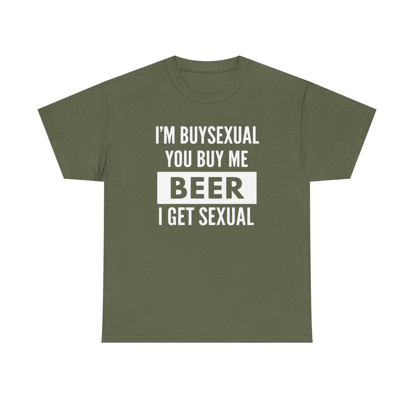 I'm Buysexual You Buy Me Beer I Get Sexual Unisex Heavy Cotton Tee