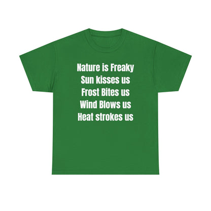 Nature is Freaky Unisex Heavy Cotton Tee