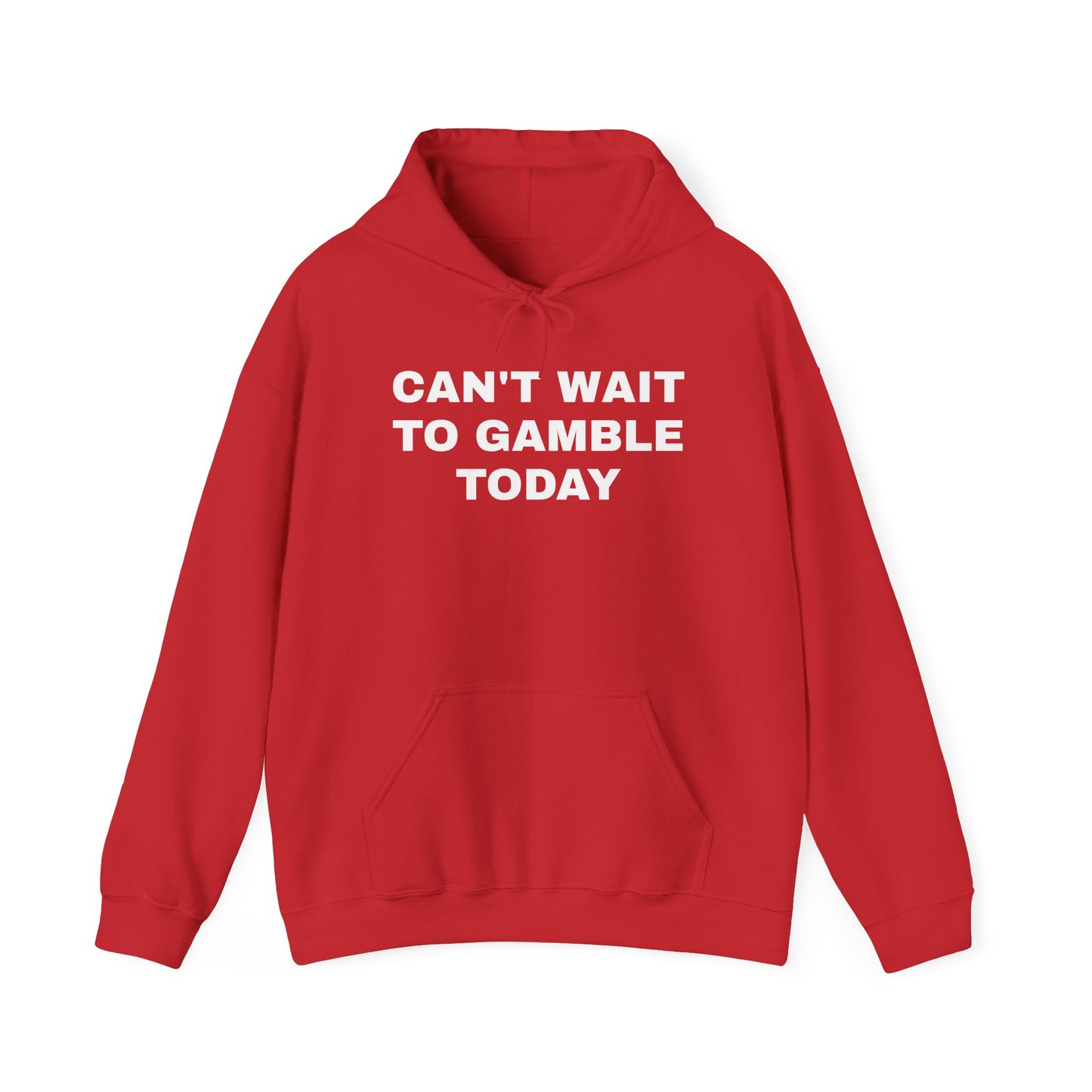 Can't Wait to Gamble Today Unisex Heavy Blend™ Hooded Sweatshirt