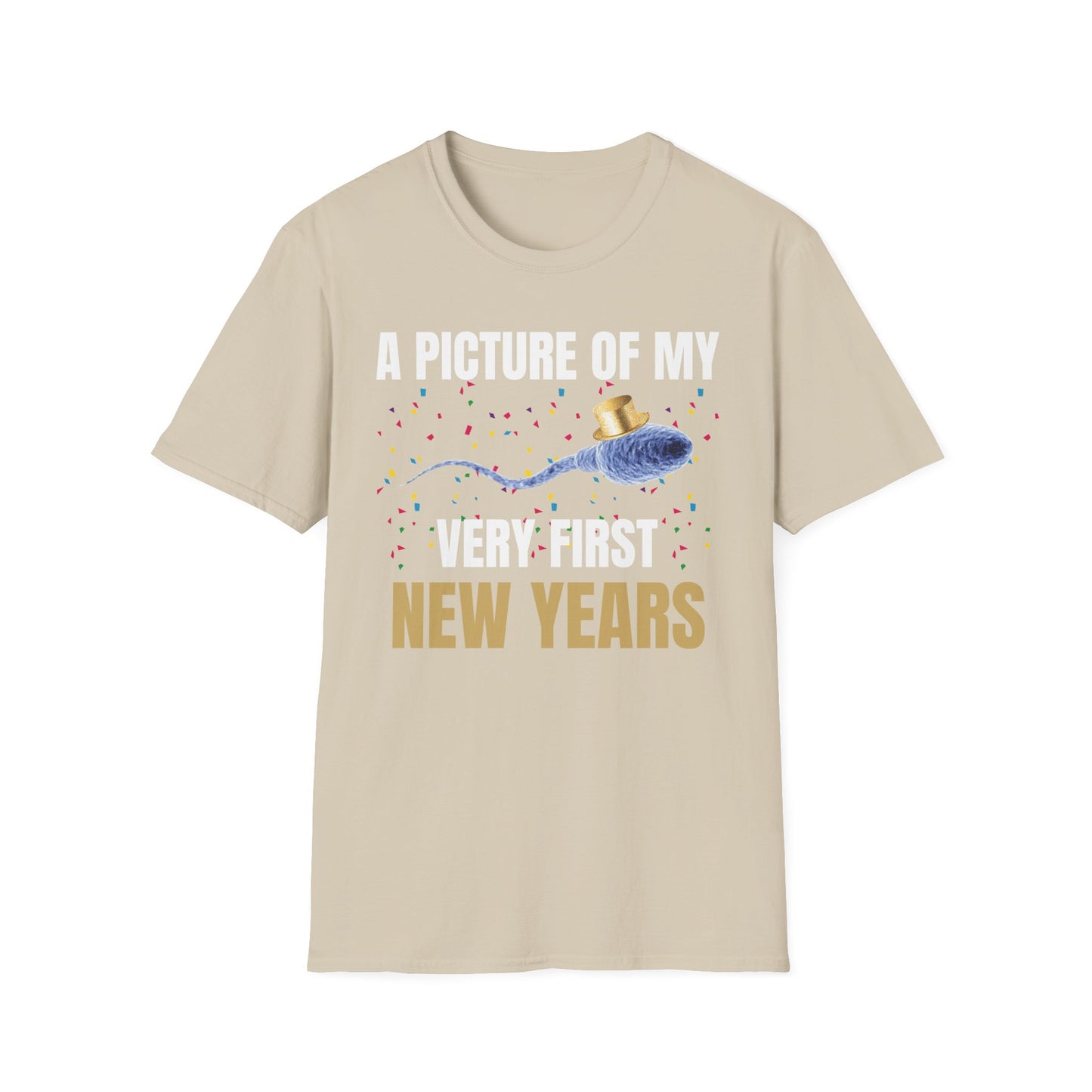 A Picture Of My Very First New Years Sperm Unisex Softstyle T Shirt