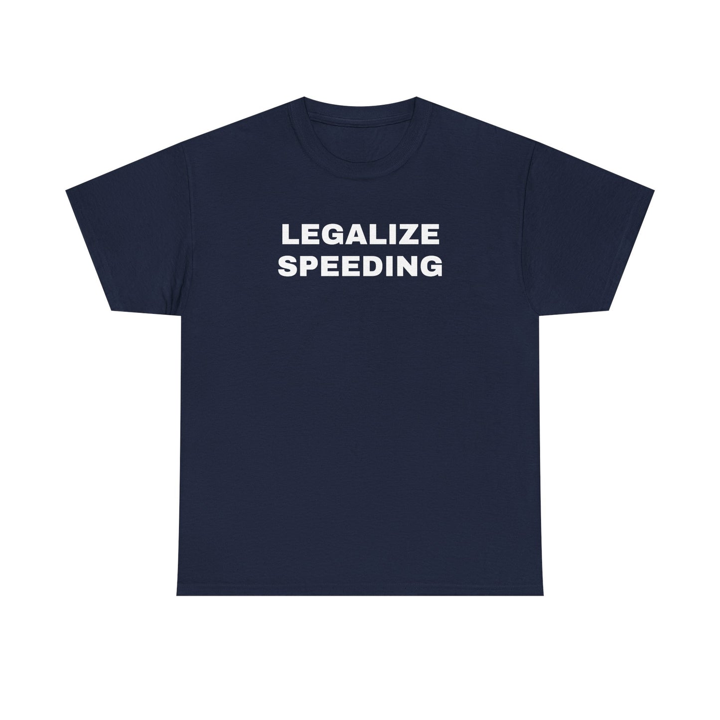 Legalize Speeding Unisex Heavy Cotton Tee