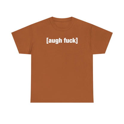 Augh Fuh Unisex Heavy Cotton Tee - Funny Shirt - Joke - TV - Gift for Men and Women
