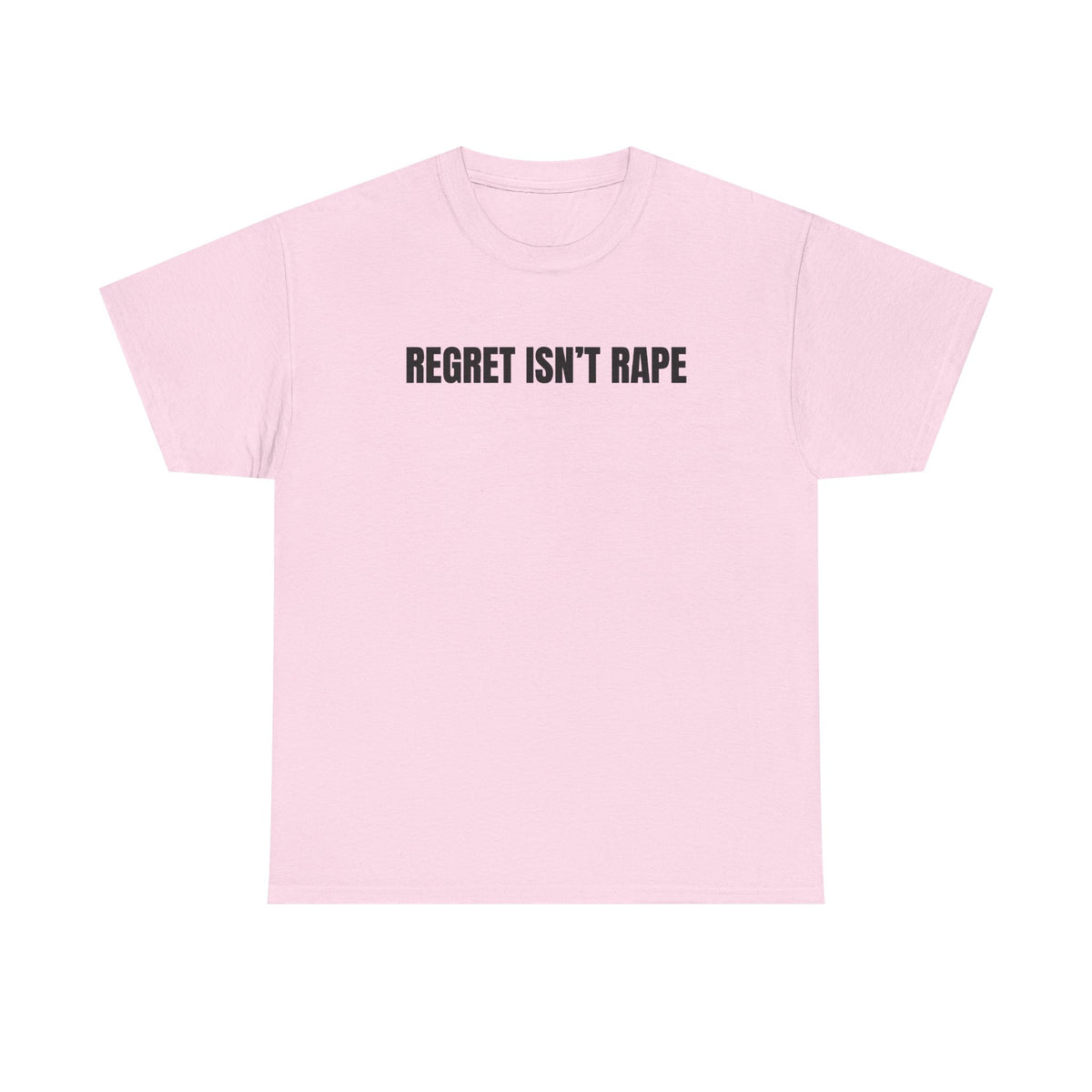 Regret Isn't Rape Unisex Heavy Cotton Tee