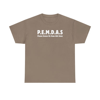 PEMDAS Please Excuse My Dope Ahh Swag Unisex Heavy Cotton Tee
