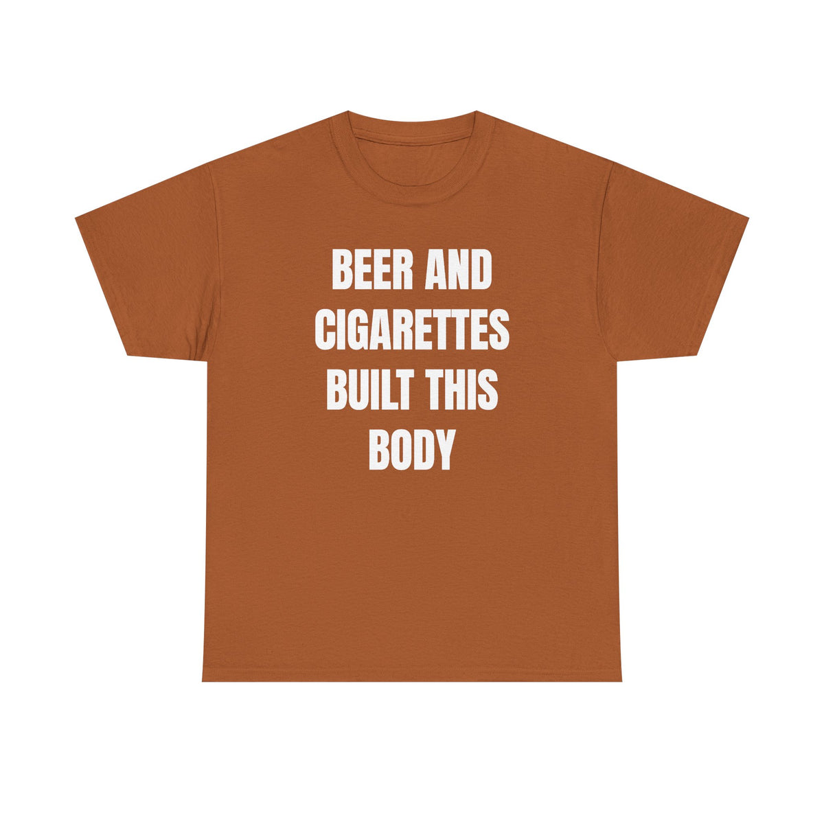 Beer and Cigarettes Built this Body Unisex Heavy Cotton Tee