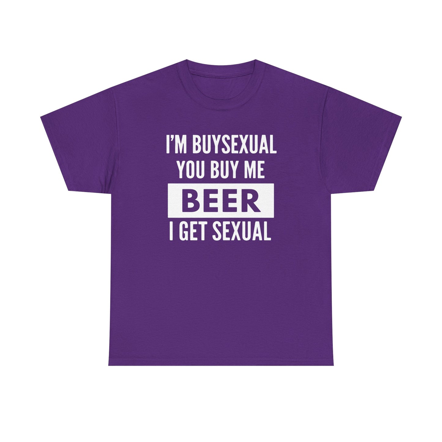 I'm Buysexual You Buy Me Beer I Get Sexual Unisex Heavy Cotton Tee