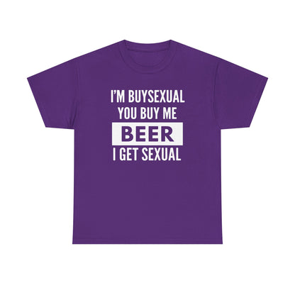 I'm Buysexual You Buy Me Beer I Get Sexual Unisex Heavy Cotton Tee