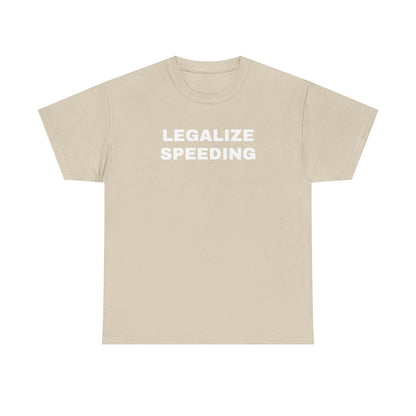 Legalize Speeding Unisex Heavy Cotton Tee