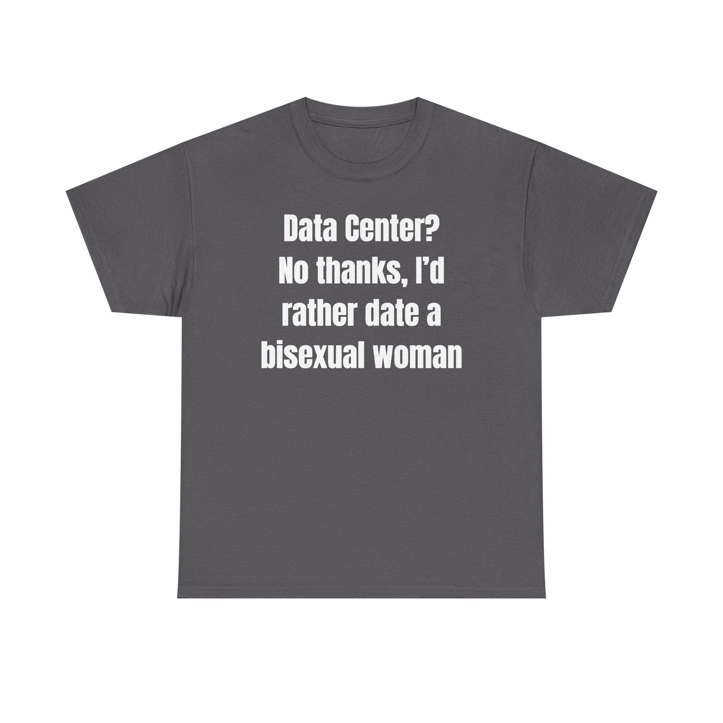 Data Center No Thanks Unisex Heavy Cotton Tee