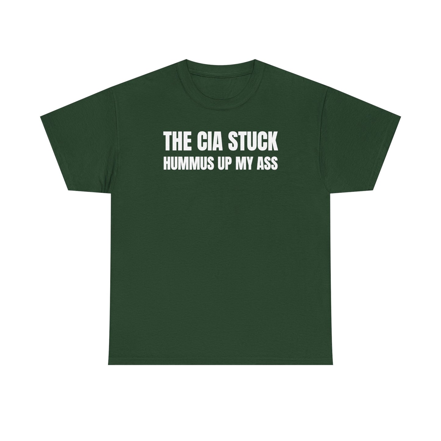 The CIA Stuck Hummus Up My Ass Unisex Heavy Cotton Tee