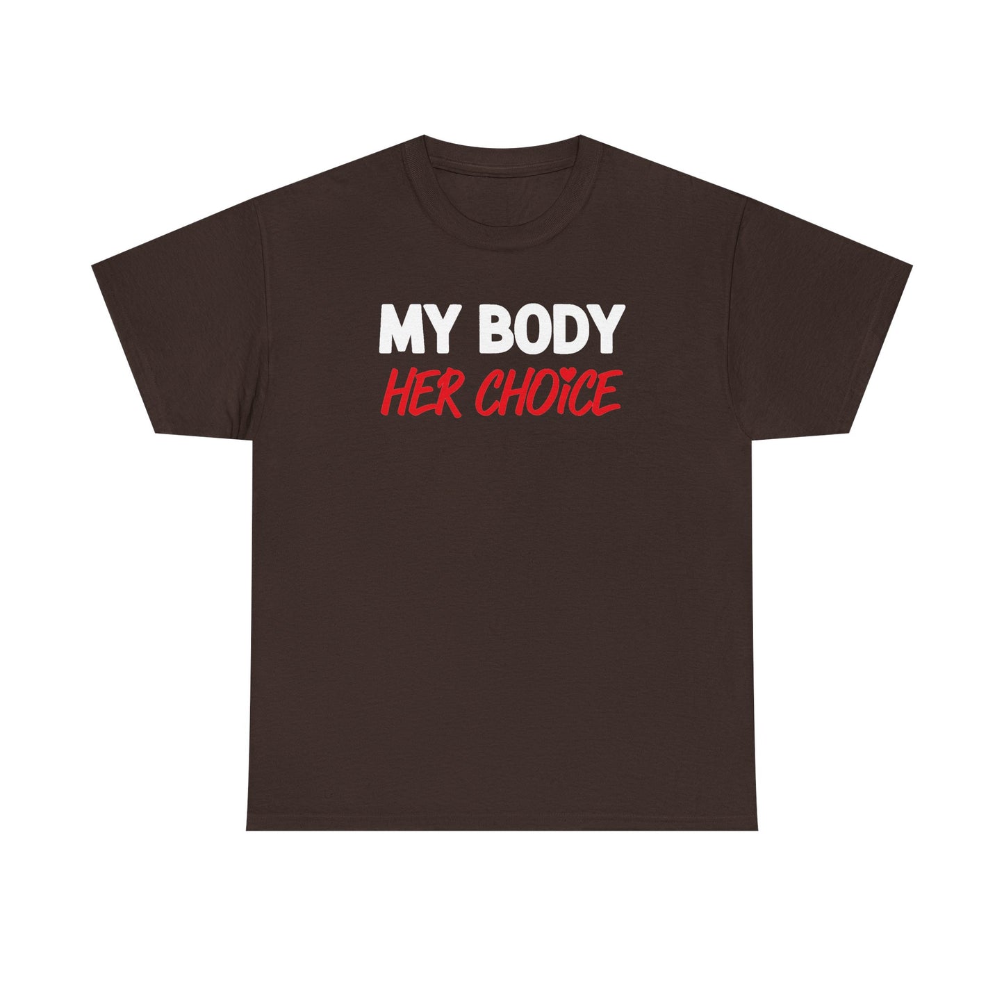 My Body Her Choice Unisex Heavy Cotton Tee