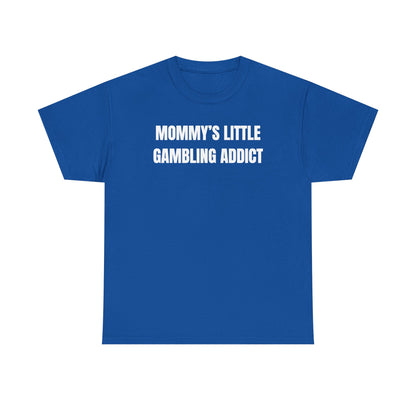 Mommy's Little Gambling Addict Unisex Heavy Cotton Tee