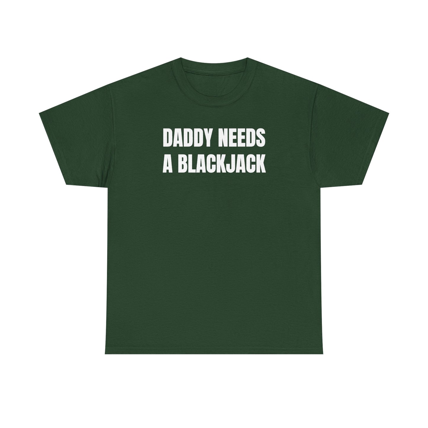 Daddy Needs A Blackjack Unisex Heavy Cotton Tee